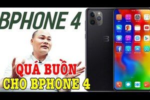 Quá buồn cho BPhone 4 !
