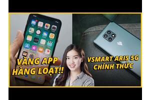 AEUPDATE: iPhone văng app hàng loạt vì...facebook - Vsmart Aris 5G chính thức ra mắt!!!!