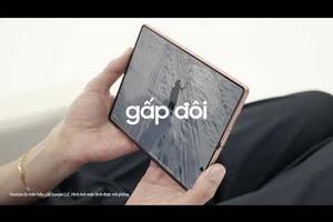 Galaxy Z Fold2: Mở rộng khung hình, giải trí bất tận