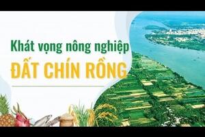 Khát vọng nông nghiệp đất Chín Rồng