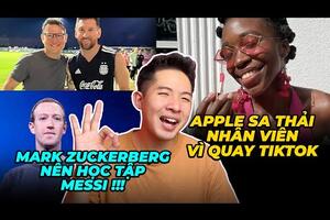 APPLE SA THẢI NHÂN VIÊN VÌ QUAY TIKTOK - MARK ZUCKERBERG NÊN HỌC TẬP MESSI !!! #AEUPDATE