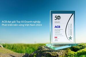 ACB 3 lần liên tiếp nhận giải top 50 doanh nghiệp phát triển bền vững Việt Nam