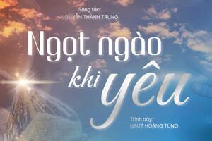 Khúc tự sự “Ngọt ngào khi yêu” - một bản tình ca dịu dàng