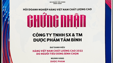 Dược phẩm Tâm Bình lần thứ 4 được bình chọn Hàng Việt Nam chất lượng cao