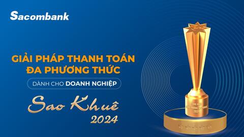 4 năm liền Sacombank được vinh danh nhận giải thưởng Sao Khuê