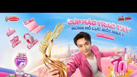 CÚP HẢO TRAO TAY - MỪNG NỖ LỰC MỖI NGÀY