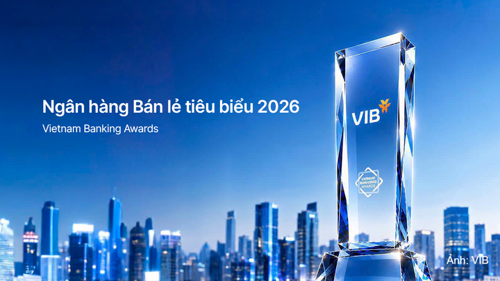 VIB được vinh danh “Ngân hàng bán lẻ tiêu biểu 2026” tại Vietnam Banking Awards.