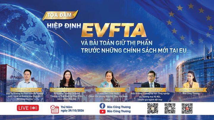 Toạ đàm Hiệp định EVFTA và bài toán giữ thị phần trước những chính sách mới tại EU.